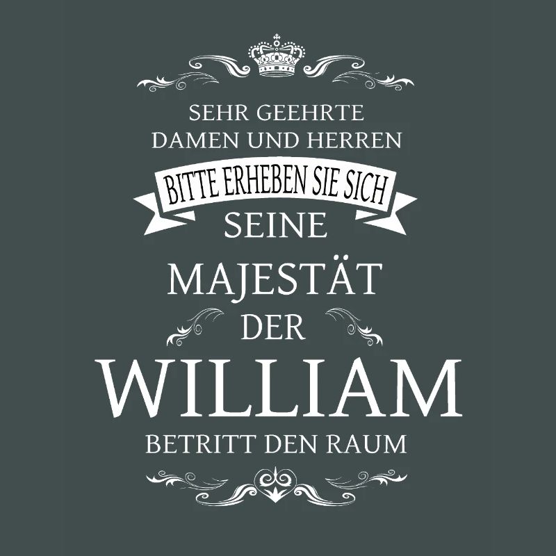 Sa Majesté le William entre dans la pièce
