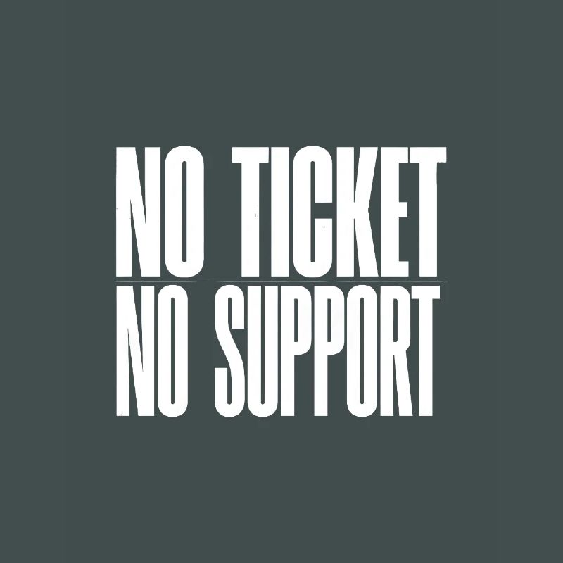 PAS DE TICKET SANS SUPPORT T-shirt blanc Admin informatique