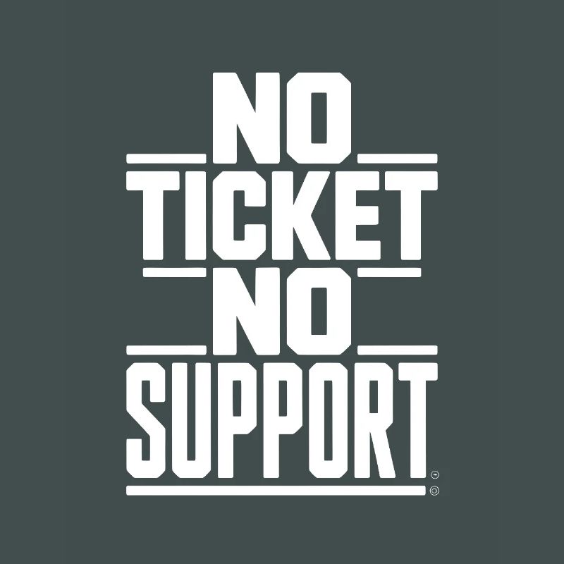 No Ticket No Support Informatiker IT Administrator