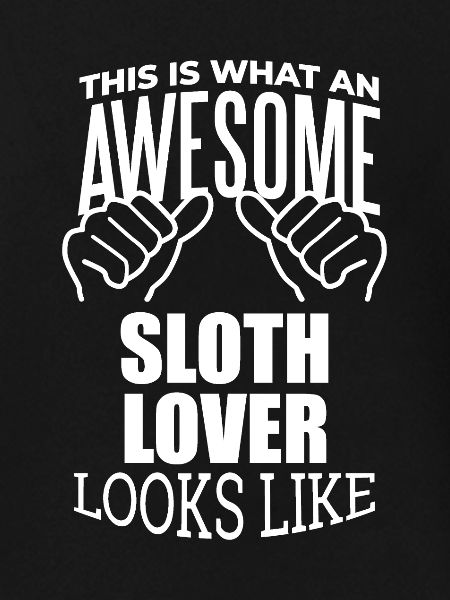 Sloth Sloth Sloth