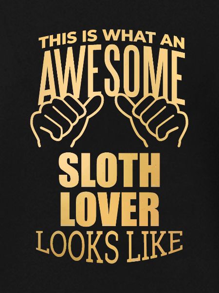 Sloth Sloth Sloth