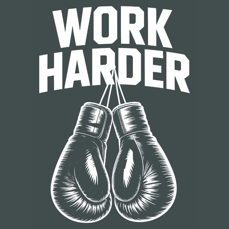 Work Harder - Cool Boxing Motivation Tee