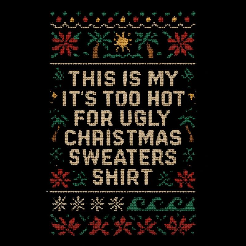 Chemise de chandails de Noël trop chauds pour moches