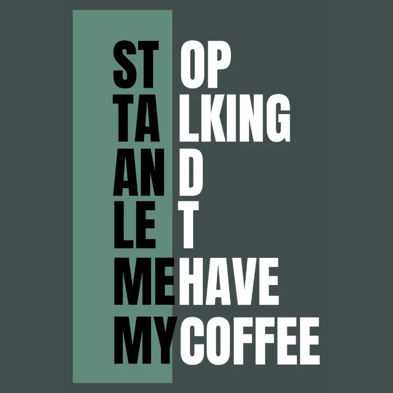 Stop Talking – Need Coffee First