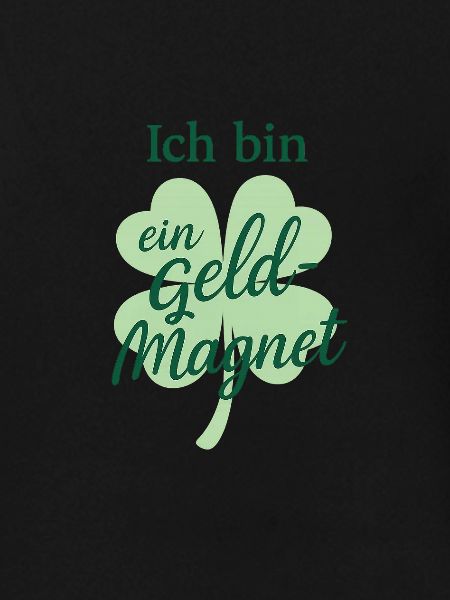 Ich bin ein Geld-Magnet 🍀 Affirmation