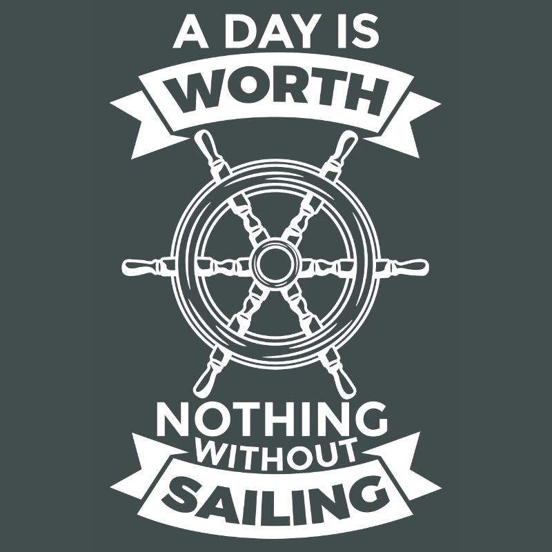 A day is worth nothing without sailing