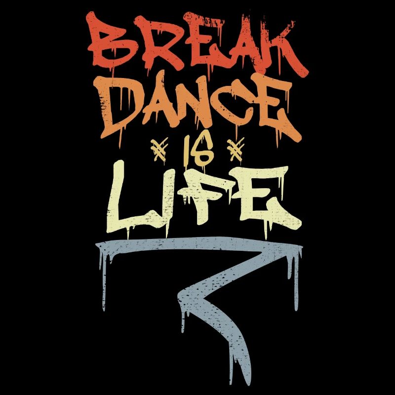 Break Dance Is Life