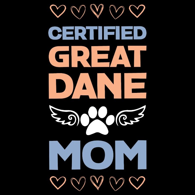 Certified Great Dane Mama