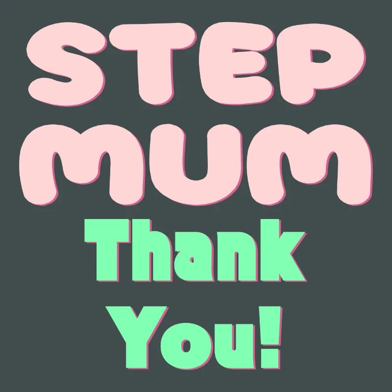 STIEFMUTTER DANKE - MUTTERTAG