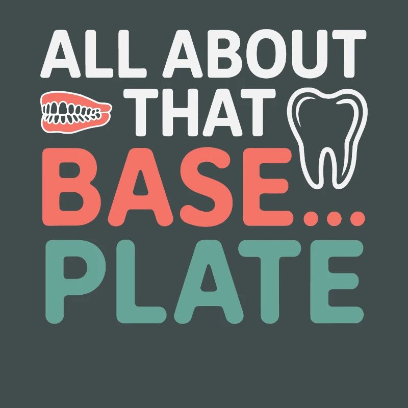 Dental Lab Technician All About That Base Plate 