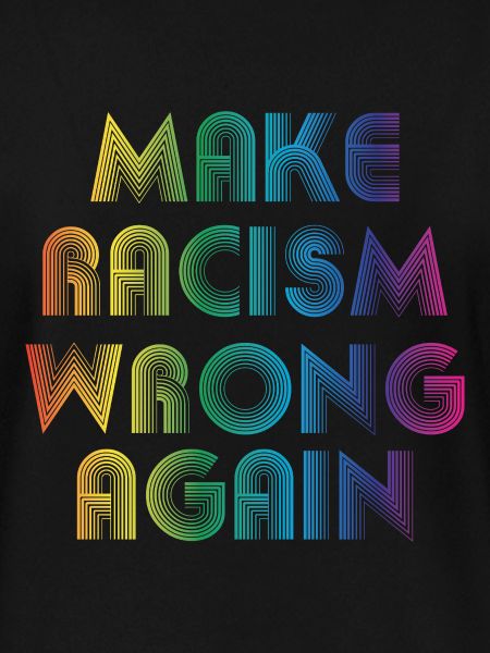 Make Racism Wrong Again