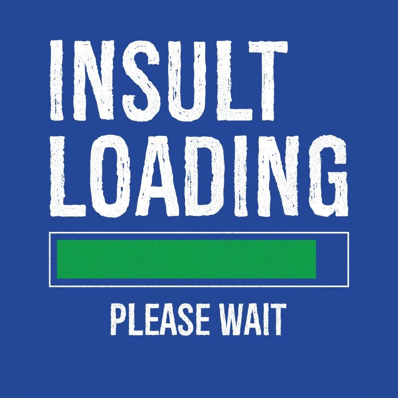 insult loading please wait