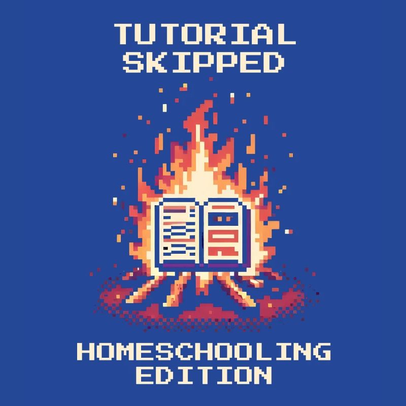 Tutorial übersprungen | Homeschooling Humor