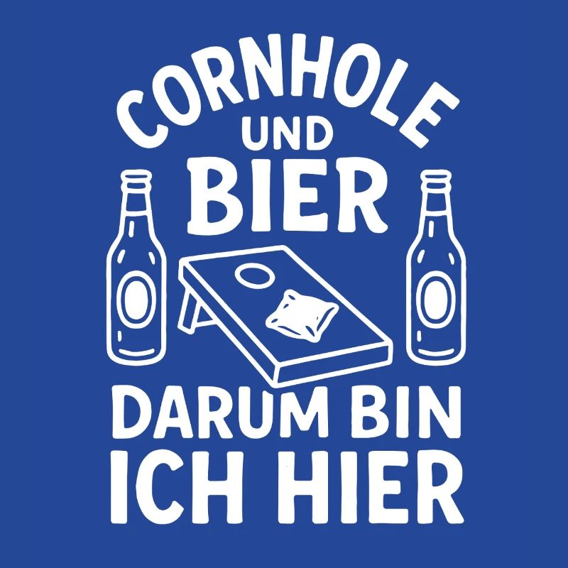 Cornhole and Beer - That's Why I'm Here