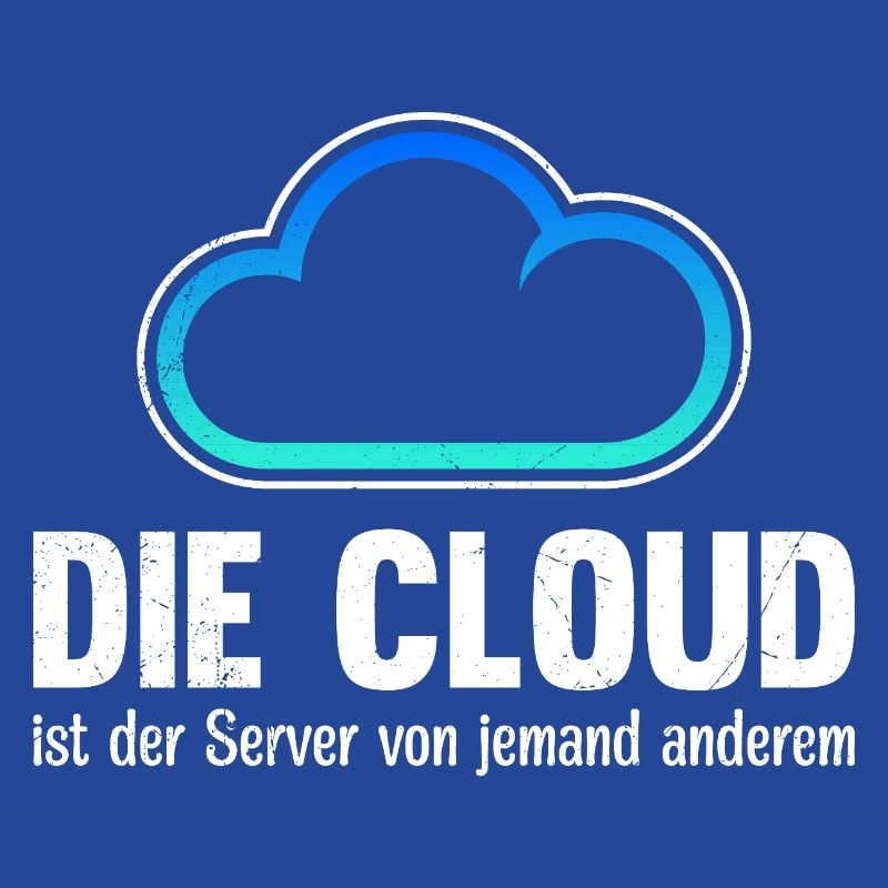 Coder THE CLOUD IS SOMEONE ELSE'S SERVER