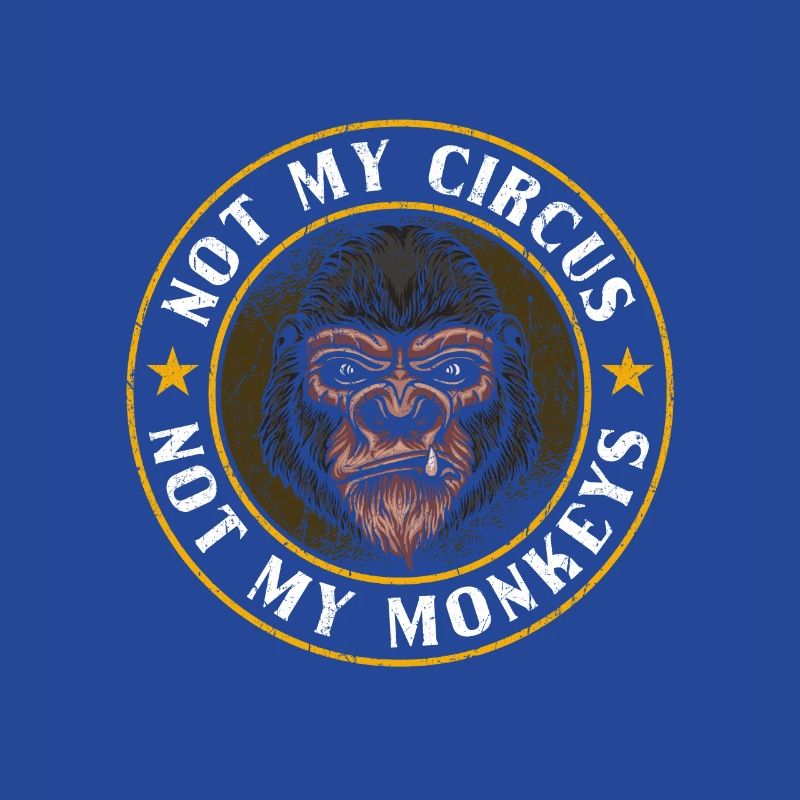 Pas mon cirque, pas mes singes