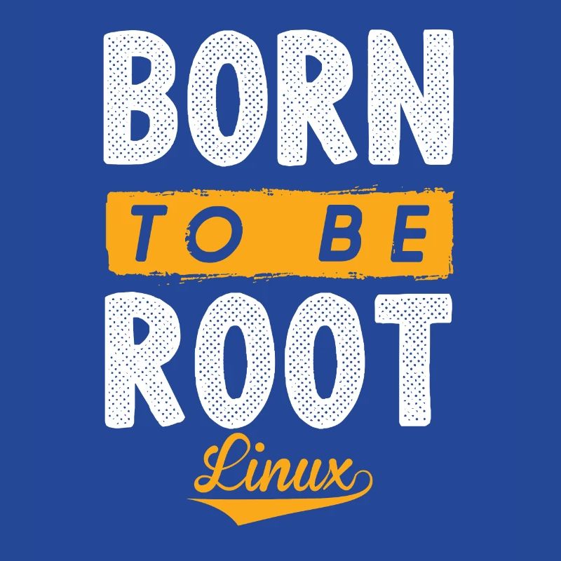 Linux Born To Be Root Penguin Nerd Geek
