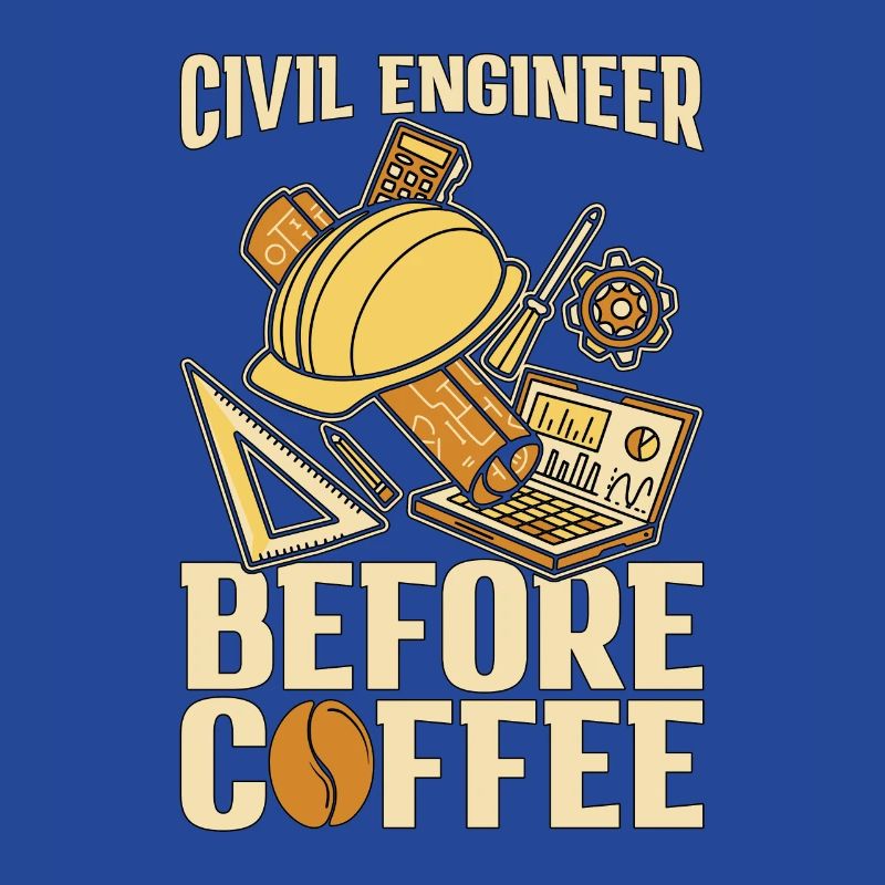 Civil Engineer Before Engineering Coffee Lover