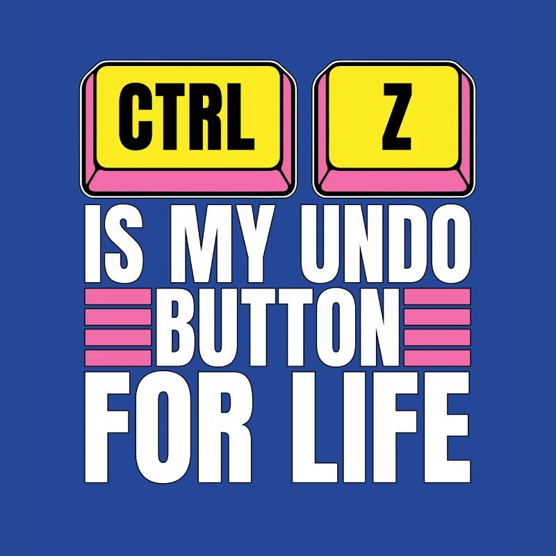 Coder Ctrl + Z Is My Undo Button Web Developer