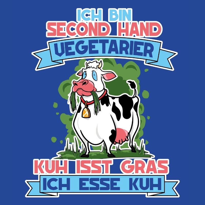 I'm Second Hand Vegetarian Cow Eats Grass