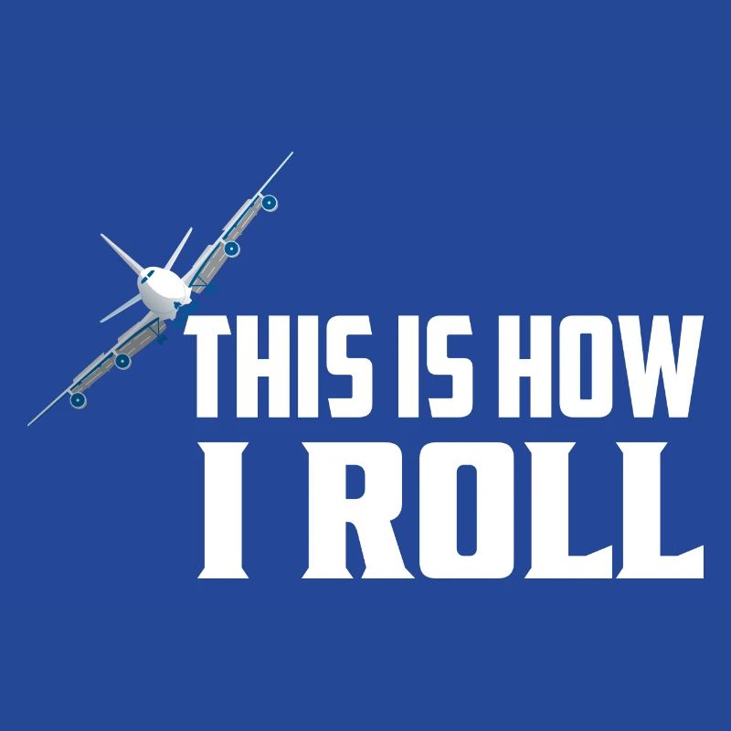 This Is How I Roll Pilot Aviation