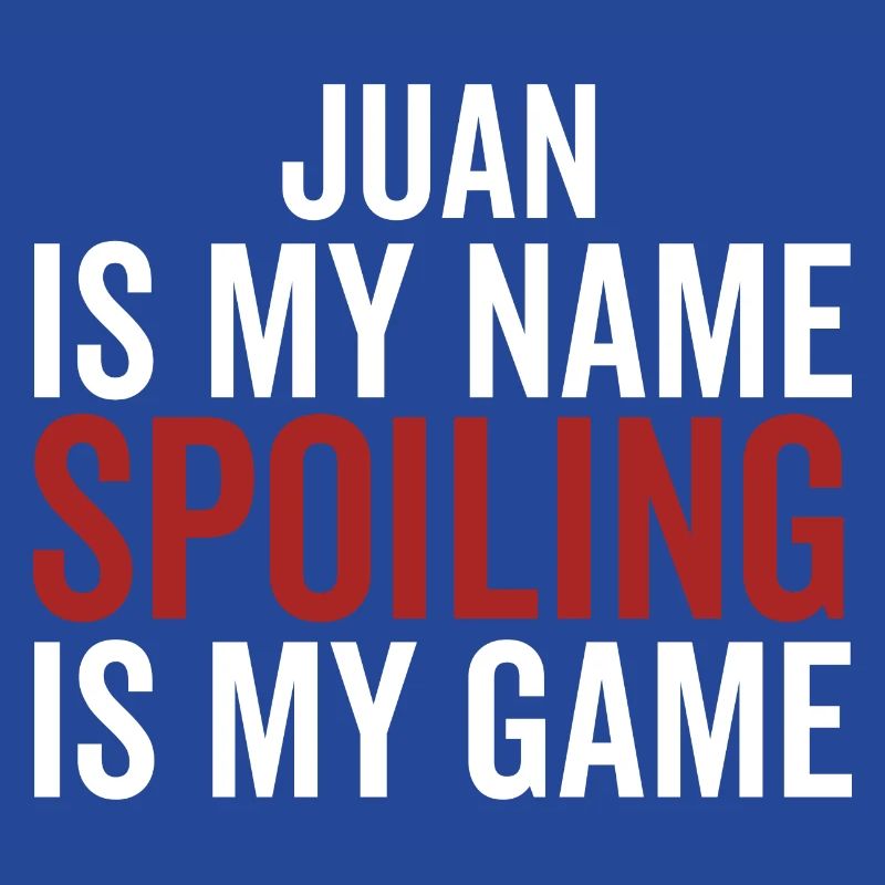 Juan est mon nom Spoiling est mon jeu