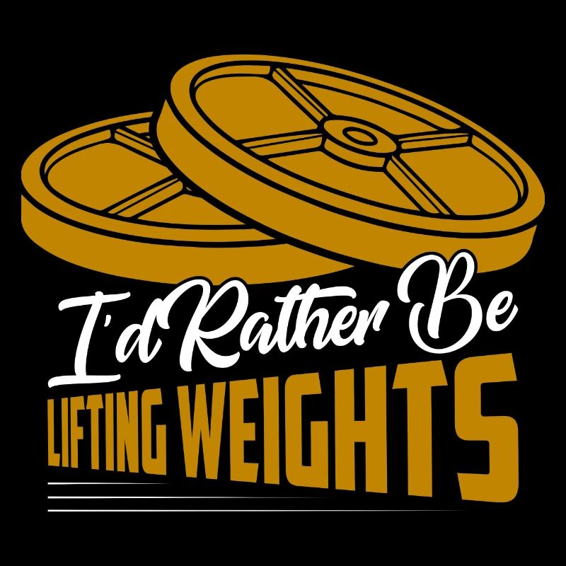I'd Rather Be Weight Lifting Workout Training