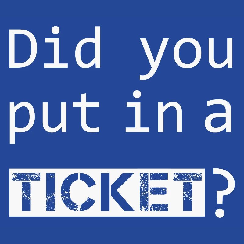 AVEZ-VOUS MIS UN TICKET – IT Admin PC Humour Blagues