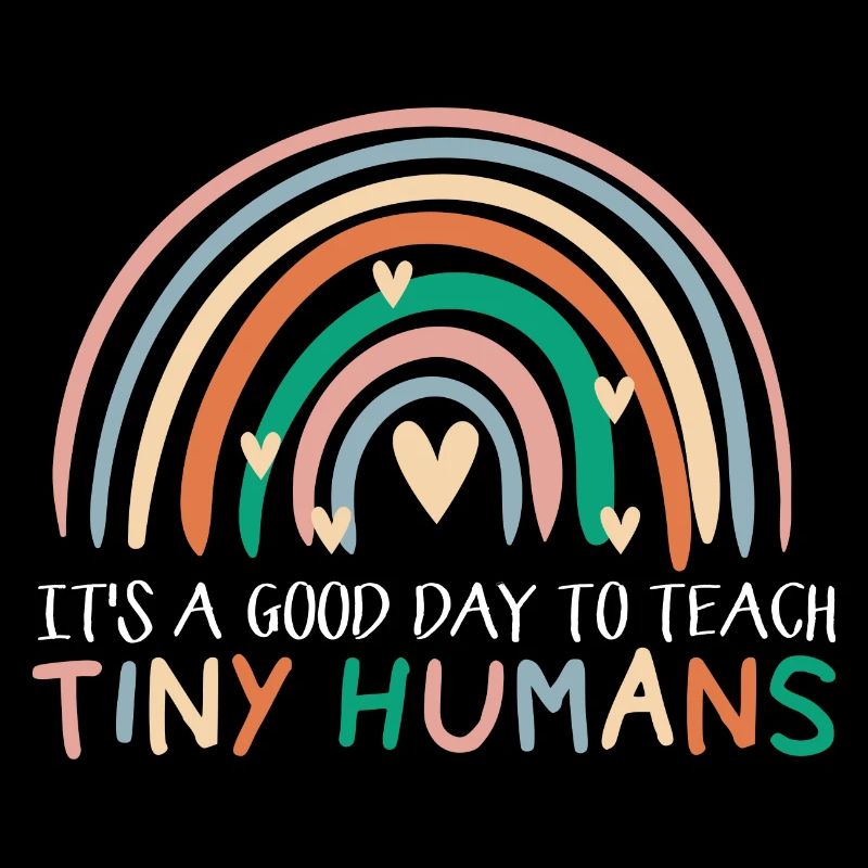 It's A Good Day To Teach Tiny Humans Kindergarten