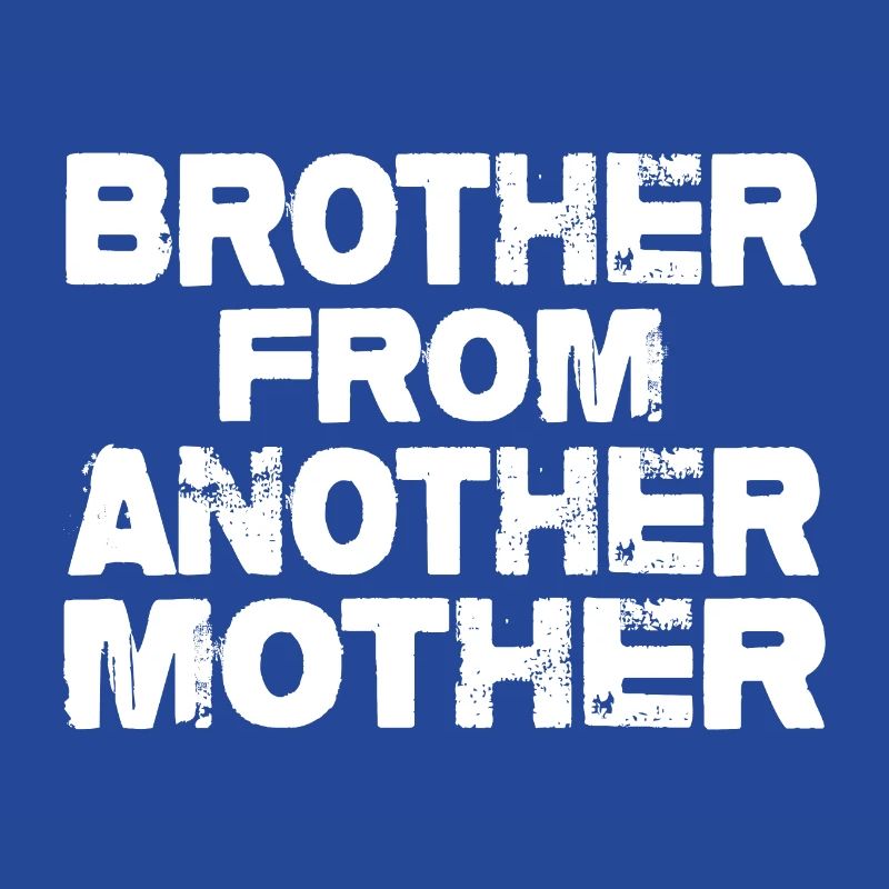 Bruder von einer anderen Mutter