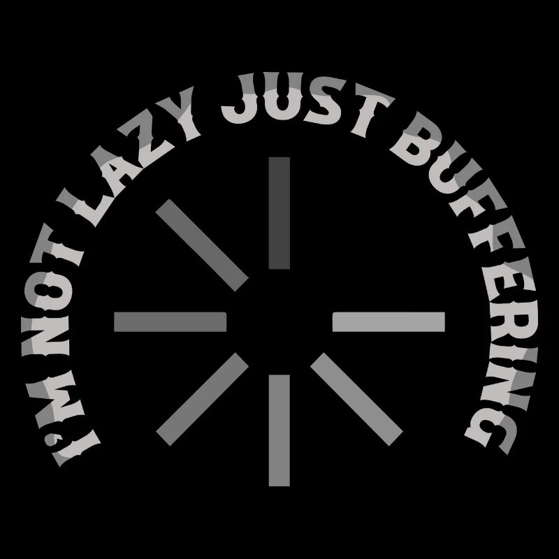 I'm Not Lazy Just Buffering Hardware Computer