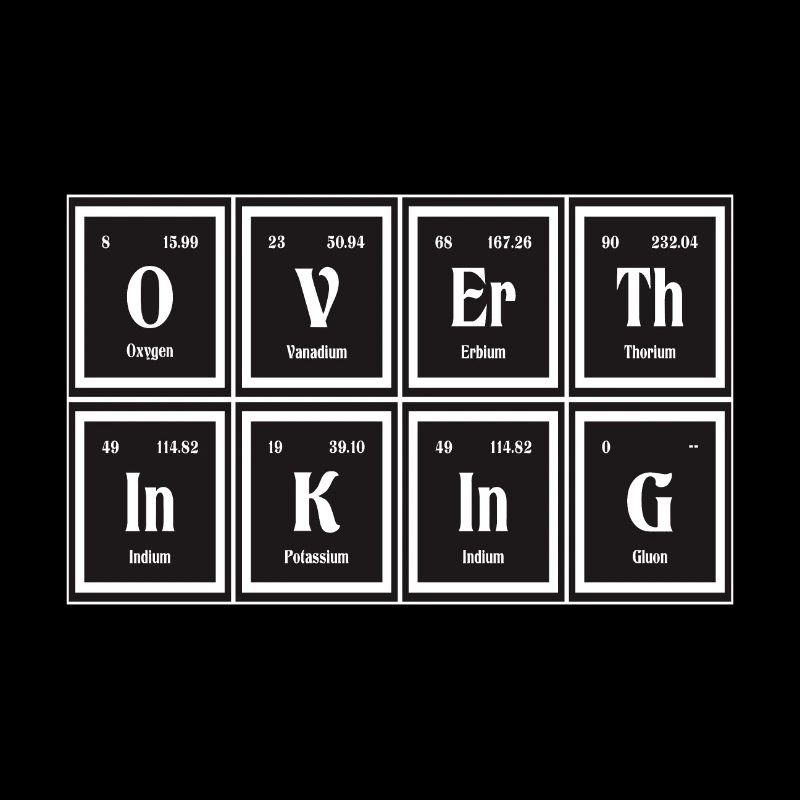 Overthinking | Periodic Table of Elements
