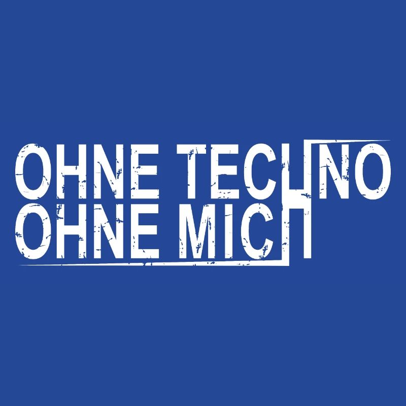 Ohne Techno Ohne Mich