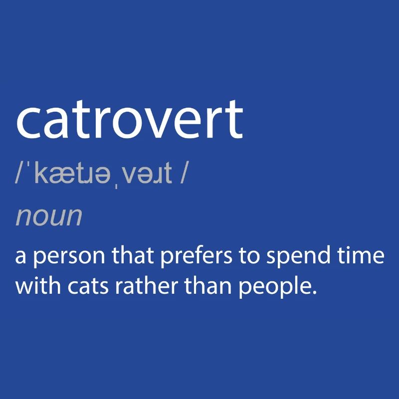 Catrovert Cat Lover Witty Definition