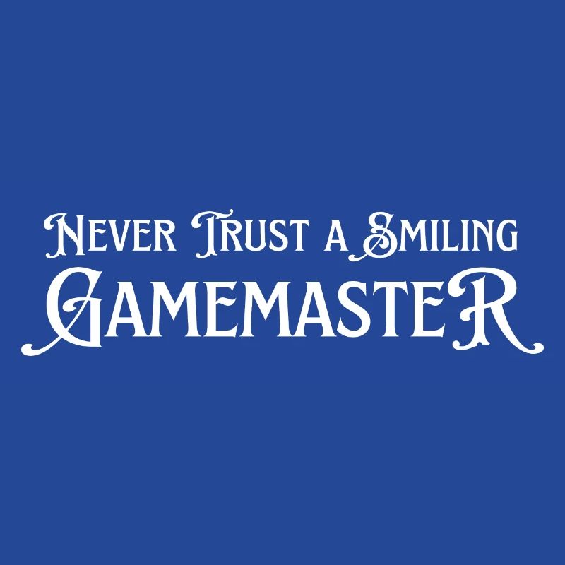 Never trust a smiling game master. Board game