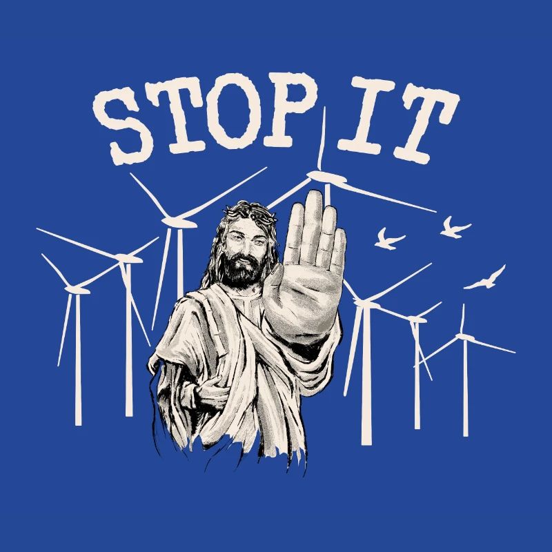 Stop wind energy - Jesus Against Wind Power