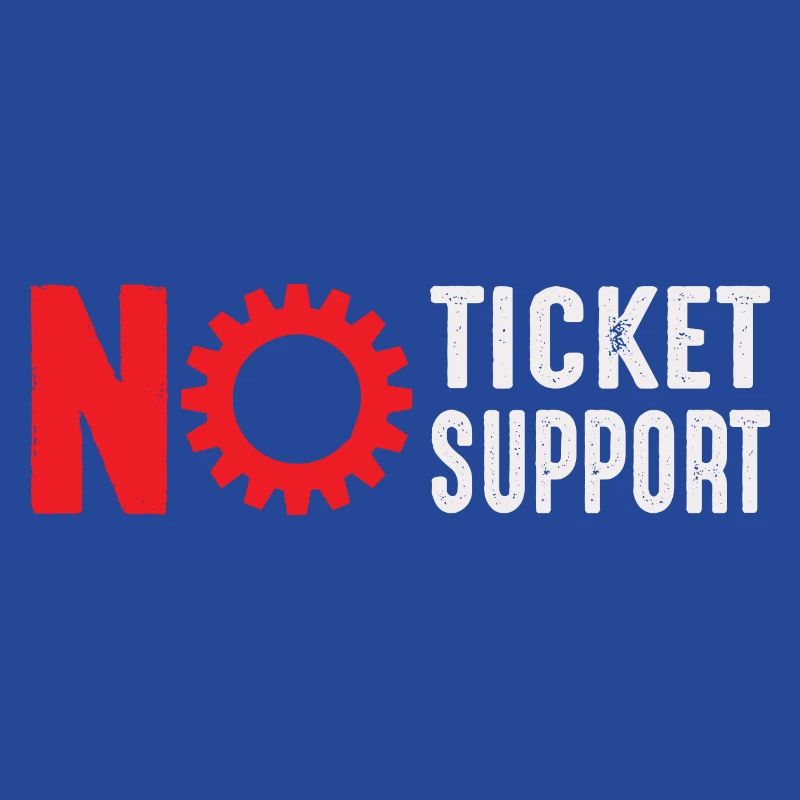 Pas de ticket Pas de support Informaticien Administrateur informatique