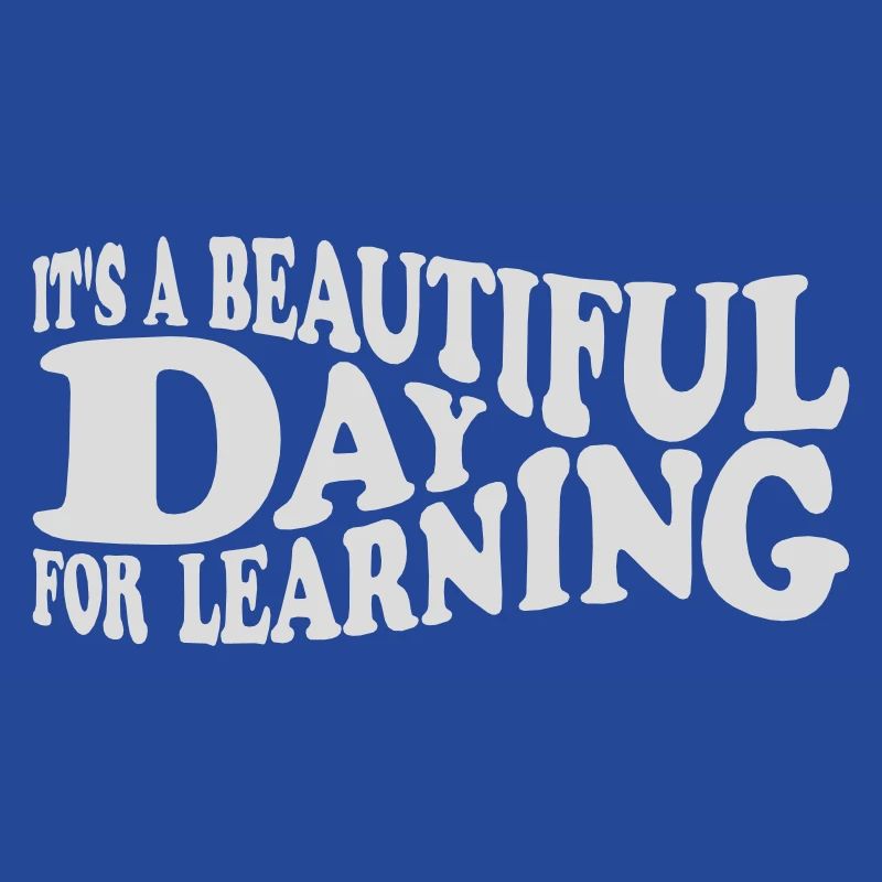 beautiful day for learning