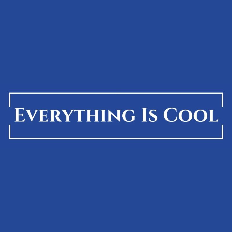 Everything is cool
