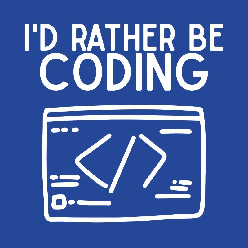 Id Rather Be Coding