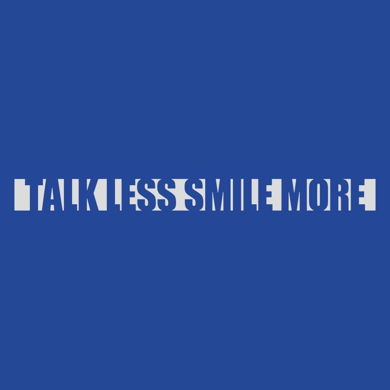 talk less smile more