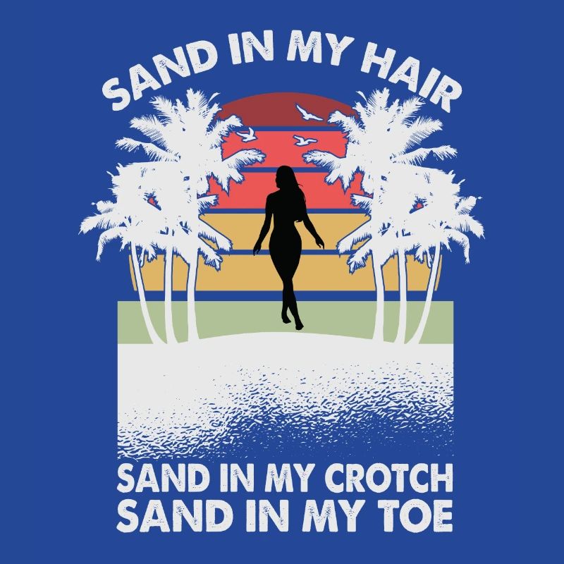 Du sable dans mes cheveux du sable dans mon entrejambe du sable dans mes orteils