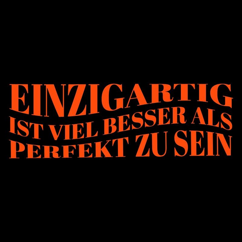 Einzigartig ist besser als perfekt