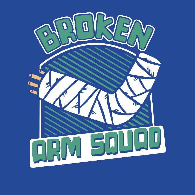 Broken Arm Squad Broken Arm Leg Broken Bone Bone