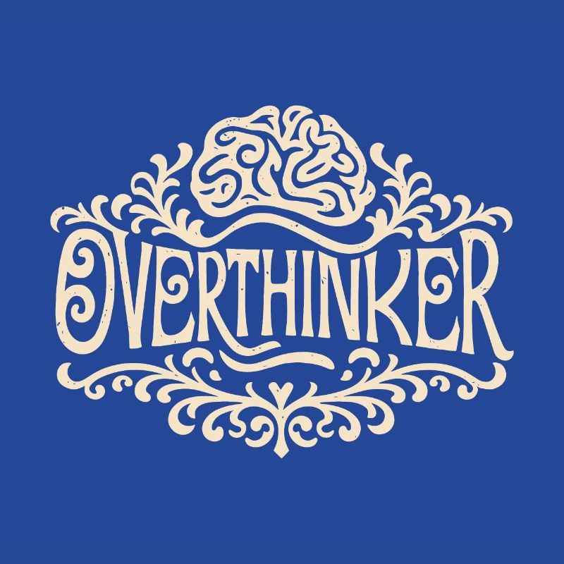 Overthinker overthinking