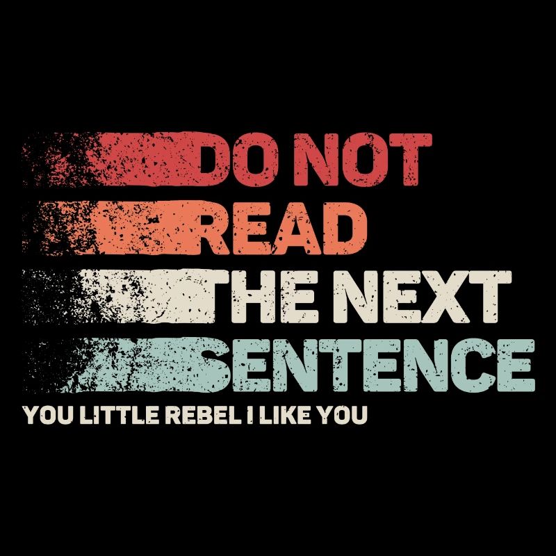 Cool Saying: Do Not Read - Funny Design