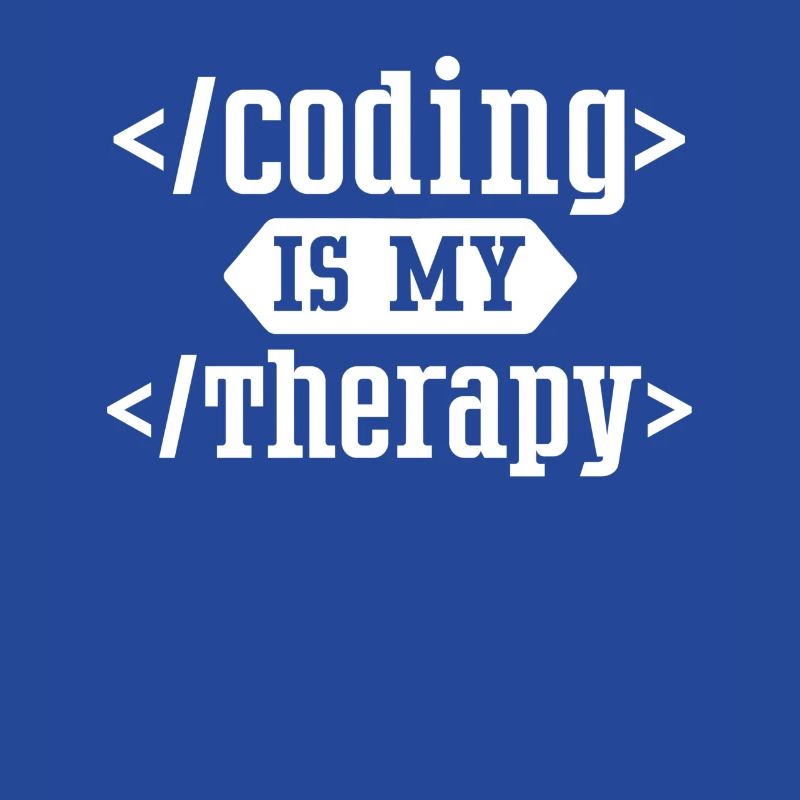 Programming Is My Therapy Coding Coder Code