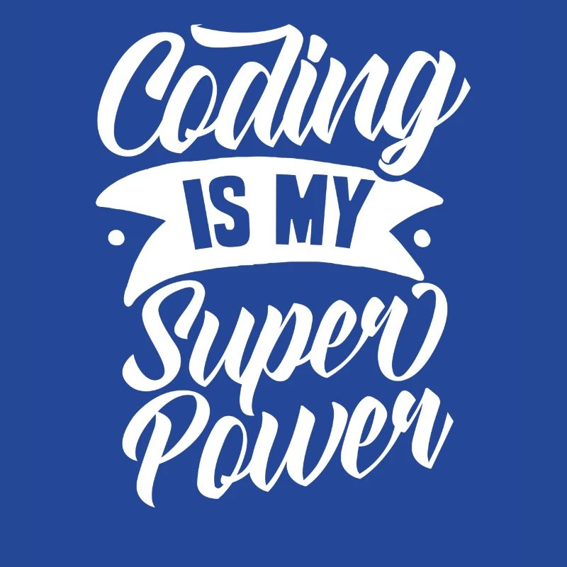 Coding Is My Superpower Coder Programmer