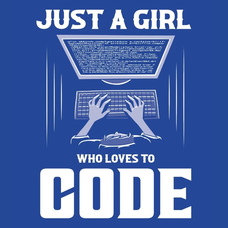 Just A Girl Who Loves To Code Software Coding