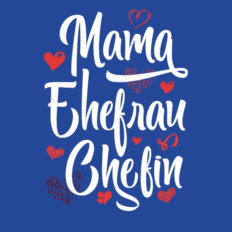 Mama Ehefrau Chefin - Muttertag
